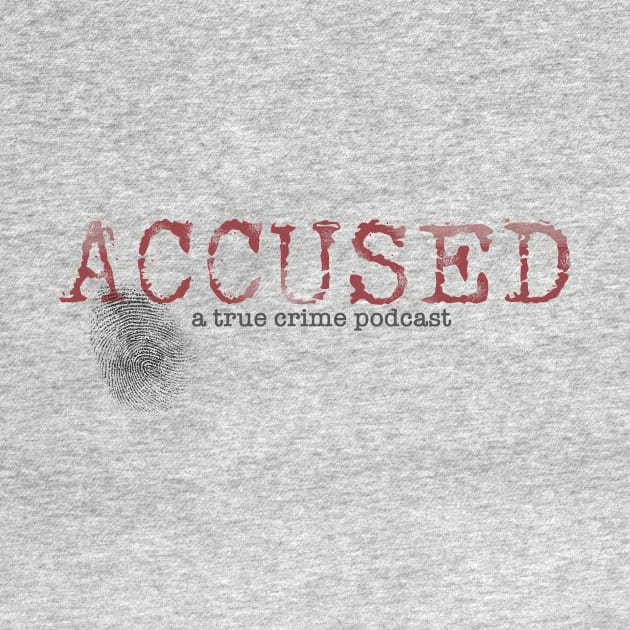 Accused podcast by ReporterAmber